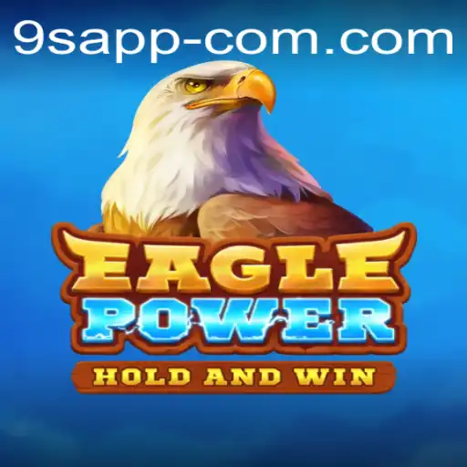 EaglePower Soars in the Gaming World - Discover the Exciting Gameplay of 9S APP