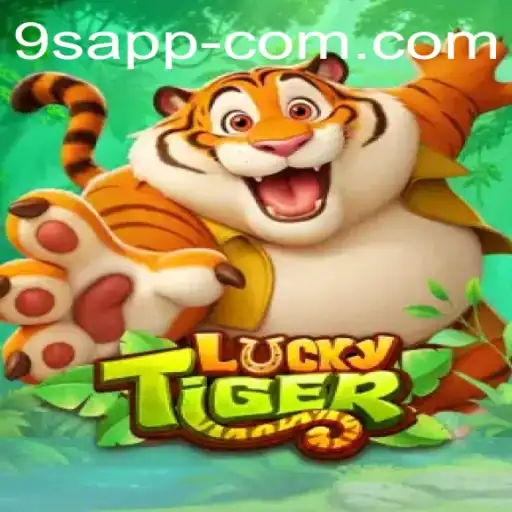 Explore the Thrilling World of LuckyTiger: A Deep Dive into 9S APP